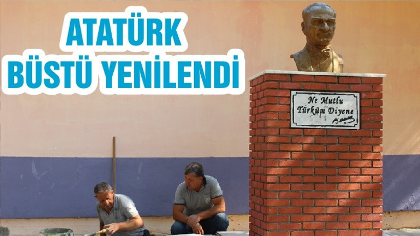 ATATÜRK BÜSTÜ YENİLENDİ