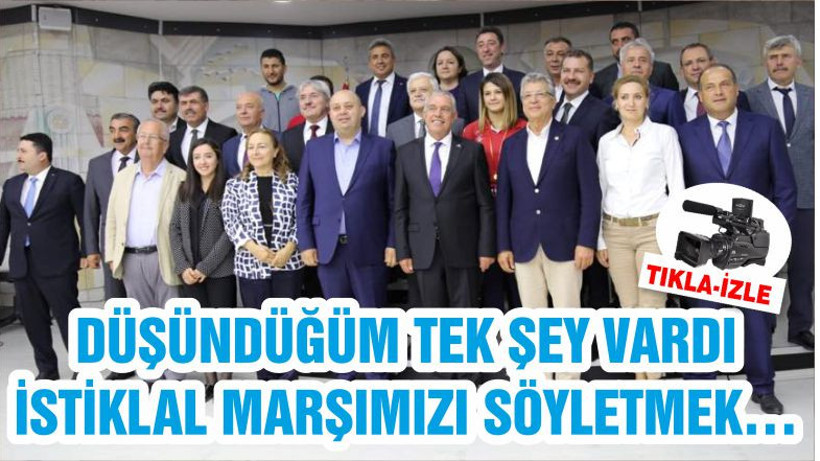 DÜŞÜNDÜĞÜM TEK ŞEY VARDI İSTİKLAL MARŞIMIZI SÖYLETMEK…