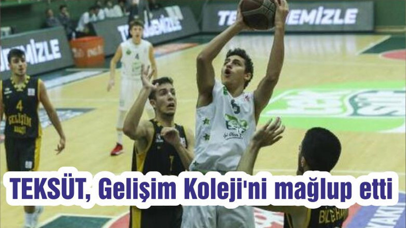 TEKSÜT, Gelişim Koleji'ni mağlup etti