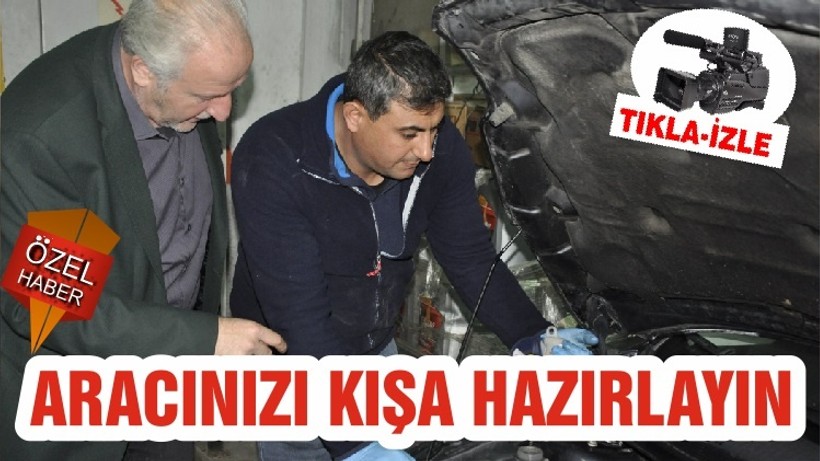ARACINIZI KIŞA HAZIRLAYIN