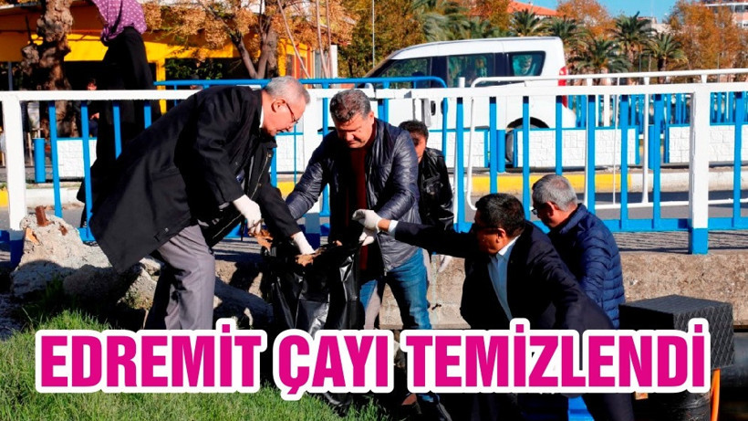 EDREMİT ÇAYI TEMİZLENDİ