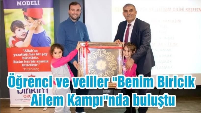 Öğrenci ve veliler "Benim Biricik Ailem Kampı"nda buluştu