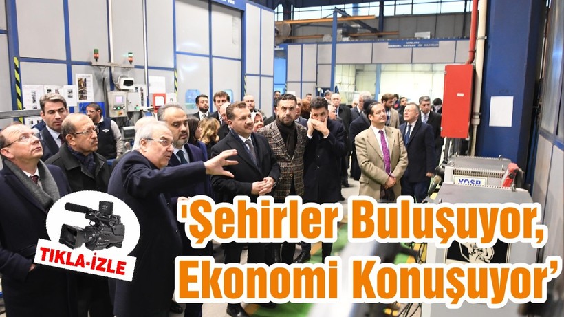 'Şehirler Buluşuyor, Ekonomi Konuşuyor'