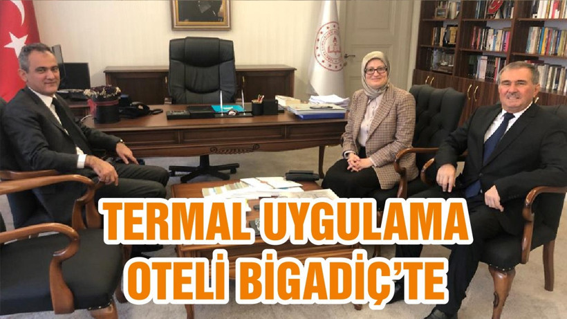 TERMAL UYGULAMA OTELİ BİGADİÇ’TE