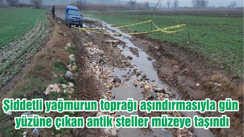 Şiddetli yağmurun toprağı aşındırmasıyla gün yüzüne çıkan antik steller müzeye taşındı