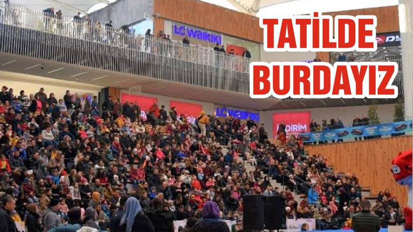 TATİLDE BURDAYIZ