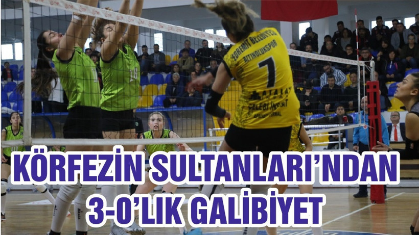 KÖRFEZİN SULTANLARI’NDAN 3-0’LIK GALİBİYET