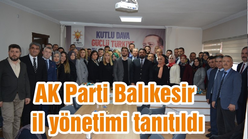 AK Parti Balıkesir il yönetimi tanıtıldı