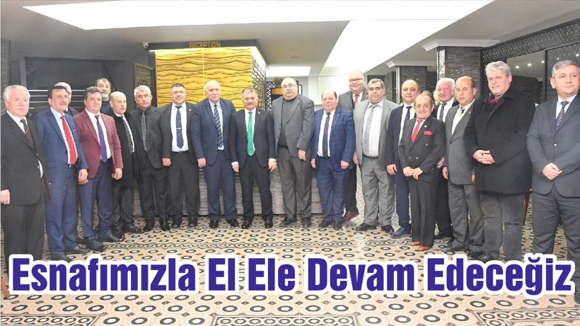 Esnafımızla El Ele Devam Edeceğiz