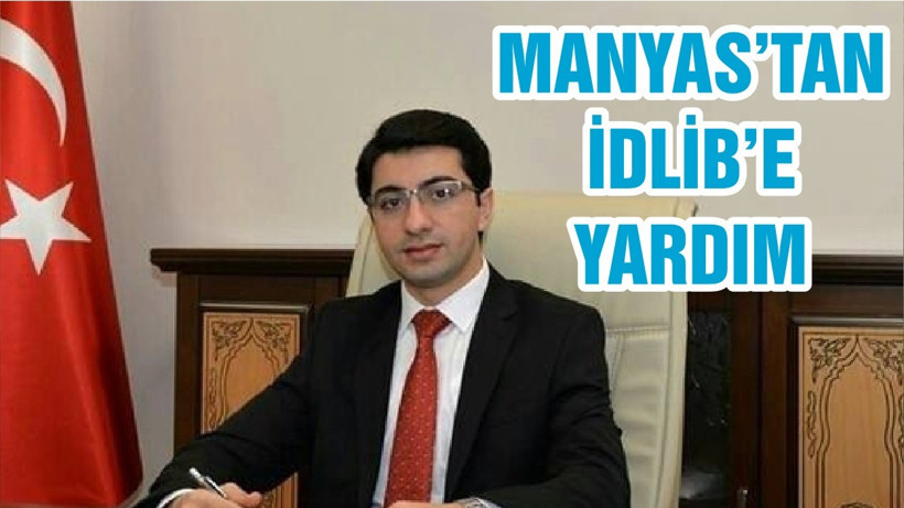 MANYAS’TAN İDLİB’E YARDIM