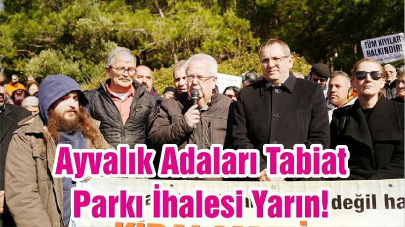 Ayvalık Adaları Tabiat Parkı İhalesi Yarın!