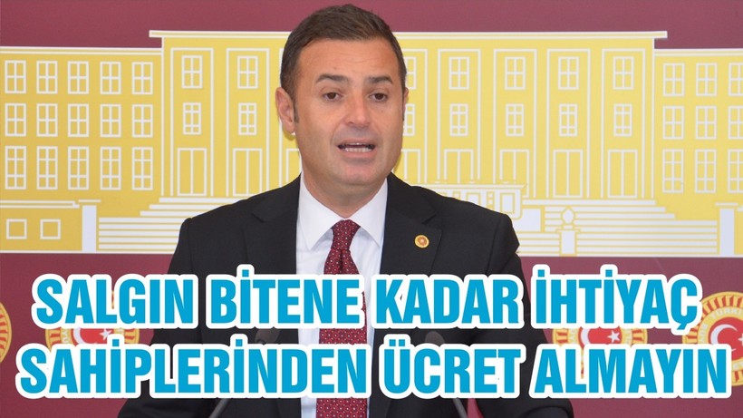SALGIN BİTENE KADAR İHTİYAÇ SAHİPLERİNDEN ÜCRET ALMAYIN