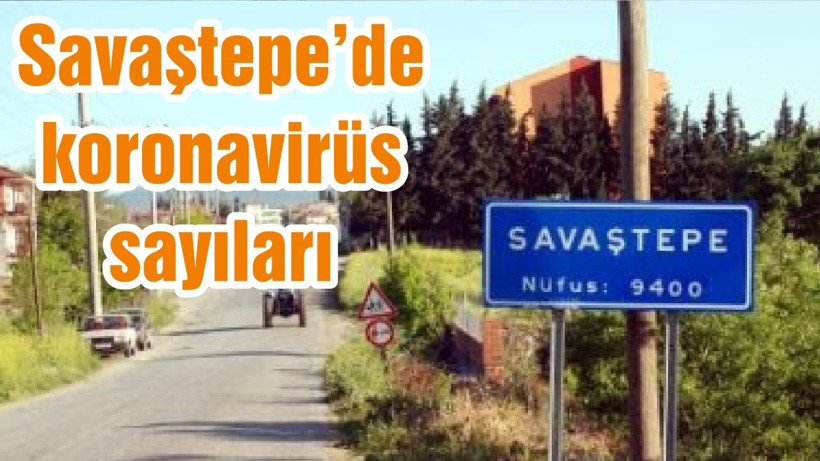 Savaştepe'de koronavirüs sayıları