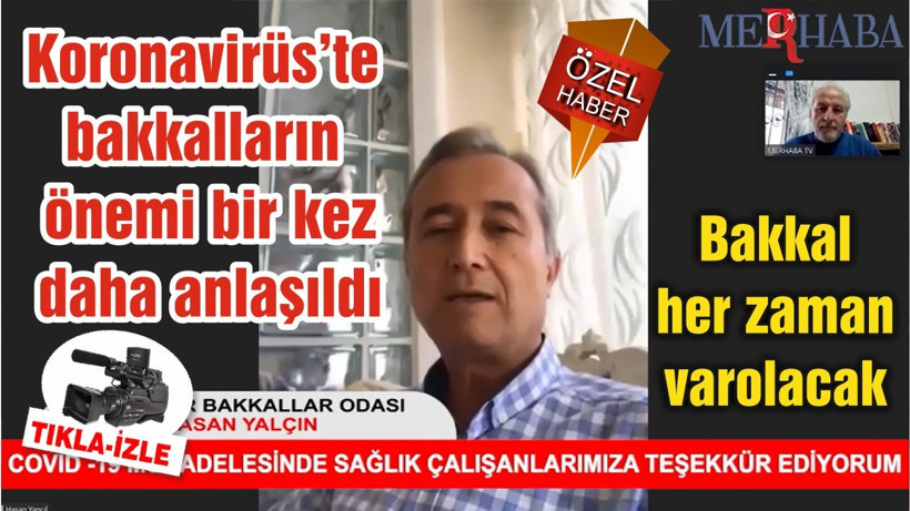 Koronavirüs'te bakkalların önemi bir kez daha anlaşıldı