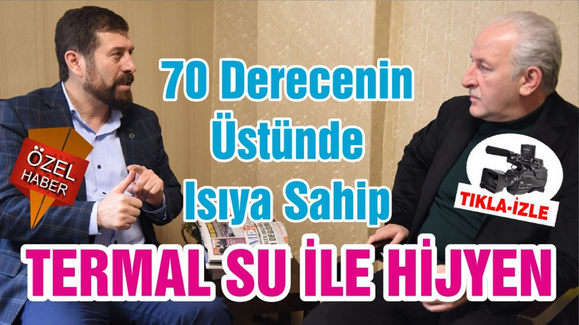 70 Derecenin Üstünde Isıya Sahip TERMAL SU İLE HİJYEN