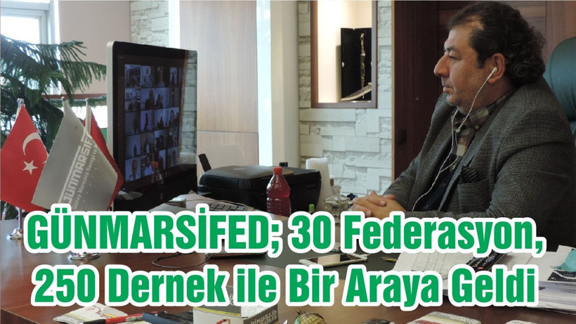 GÜNMARSİFED; 30 Federasyon, 250 Dernek ile Bir Araya Geldi