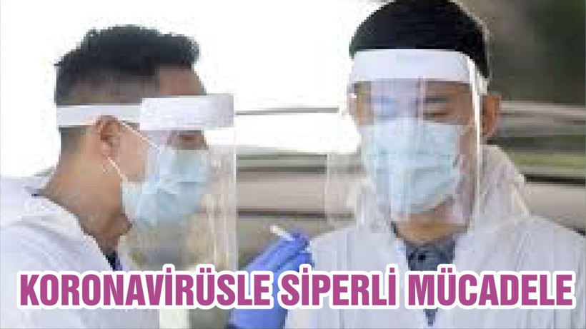 KORONAVİRÜSLE SİPERLİ MÜCADELE