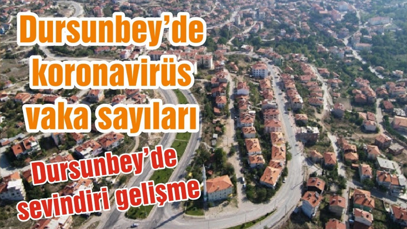 BALIKESİR’İN DURSUNBEY İLÇESİNDE 18 MAYIS KORONAVİRÜS VAKA SAYILARI