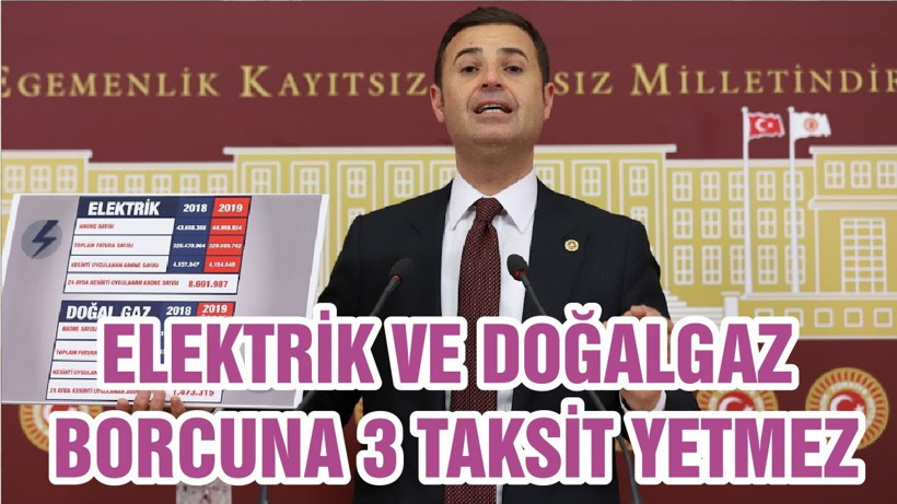 ELEKTRİK VE DOĞALGAZ BORCUNA 3 TAKSİT YETMEZ