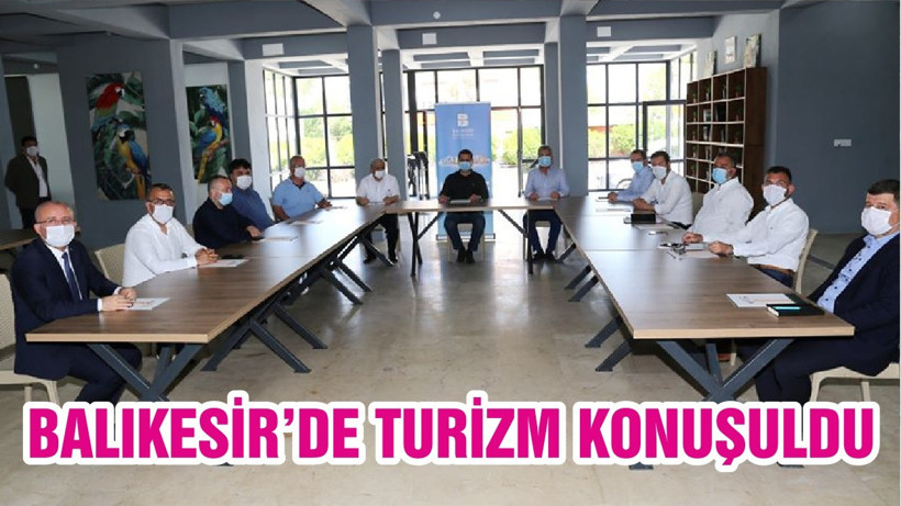 BALIKESİR’DE TURİZM KONUŞULDU