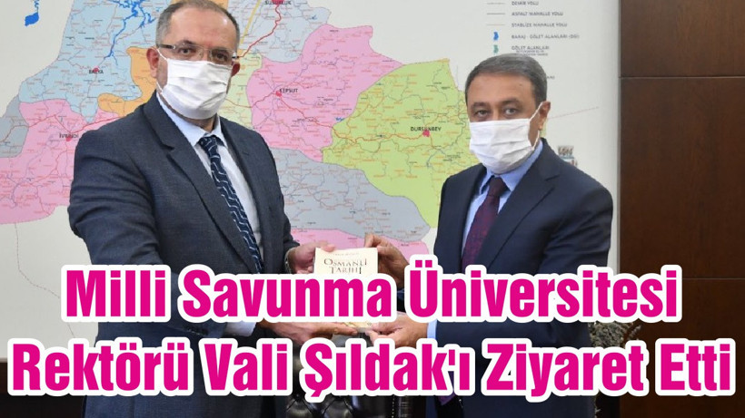 Milli Savunma Üniversitesi Rektörü Vali Şıldak'ı Ziyaret Etti