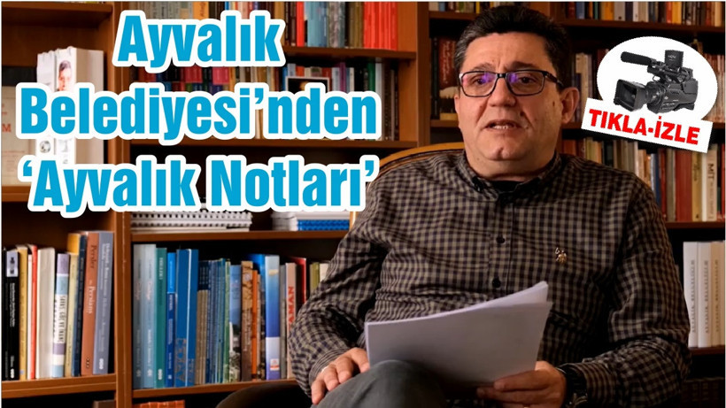 Ayvalık Belediyesi'nden Ayvalık Notları