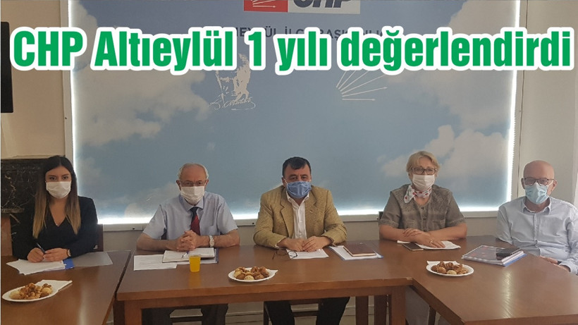 CHP Altıeylül 1 yılı değerlendirdi