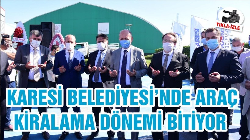 KARESİ BELEDİYESİ’NDE ARAÇ KİRALAMA DÖNEMİ BİTİYOR
