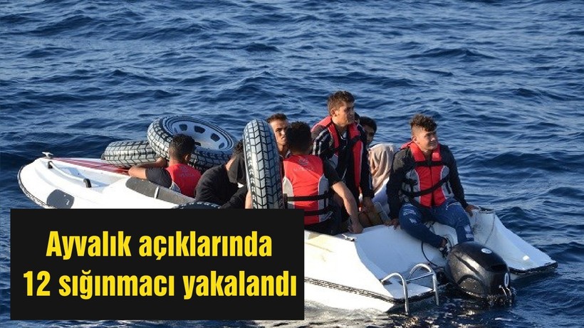 Ayvalık açıklarında 12 sığınmacı yakalandı