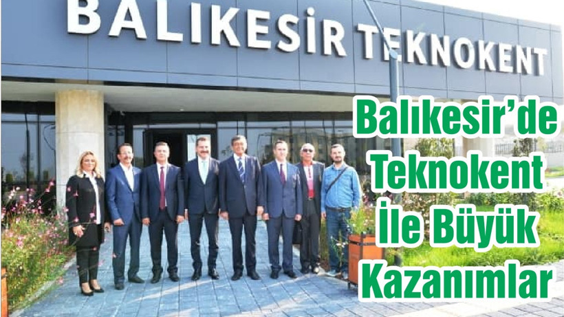 Balıkesir’de Teknokent İle Büyük Kazanımlar
