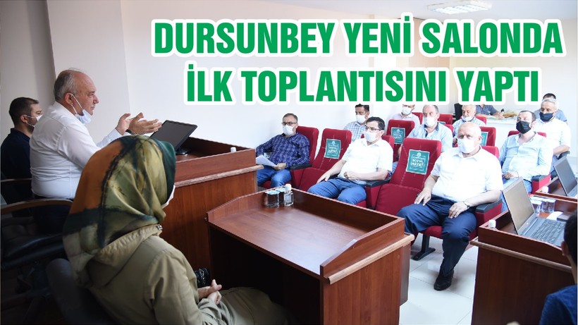 DURSUNBEY BELEDİYESİ'NİN YENİ BİNASINDA İLK MECLİS YAPILDI