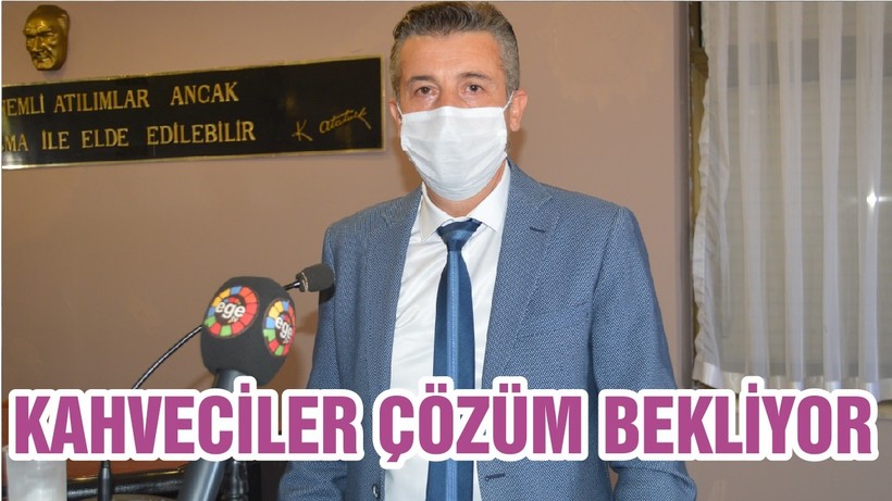 KAHVECİLER ÇÖZÜM BEKLİYOR