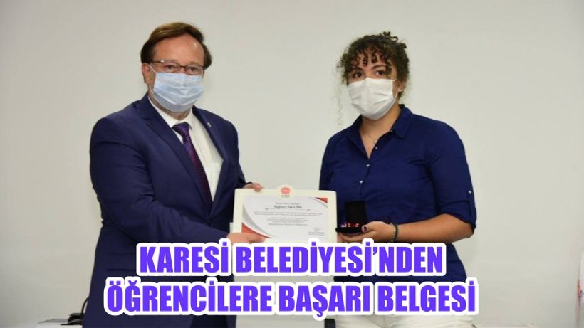 KARESİ BELEDİYESİ’NDEN ÖĞRENCİLERE BAŞARI BELGESİ