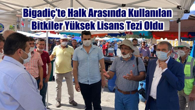 Bigadiç’te Halk Arasında Kullanılan Bitkiler Yüksek Lisans Tezi Oldu