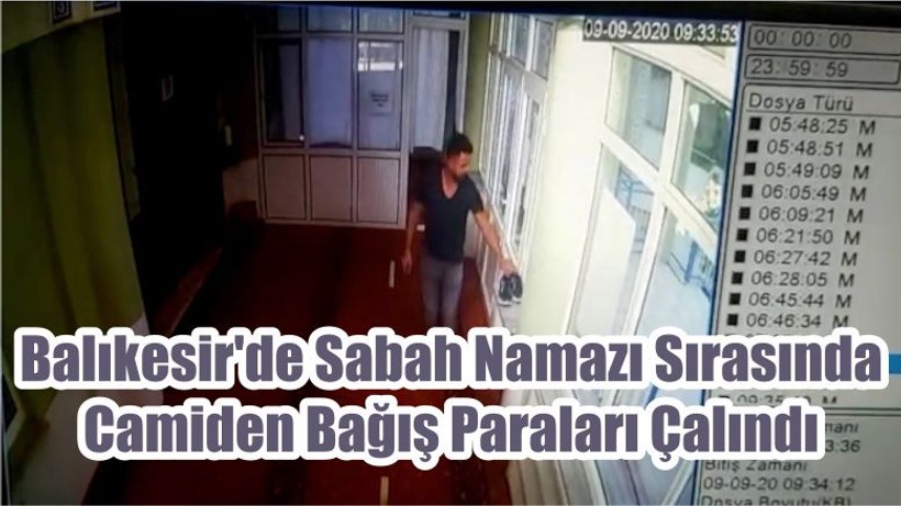 Balıkesir'de Sabah Namazı Sırasında Camiden Bağış Paraları Çalındı