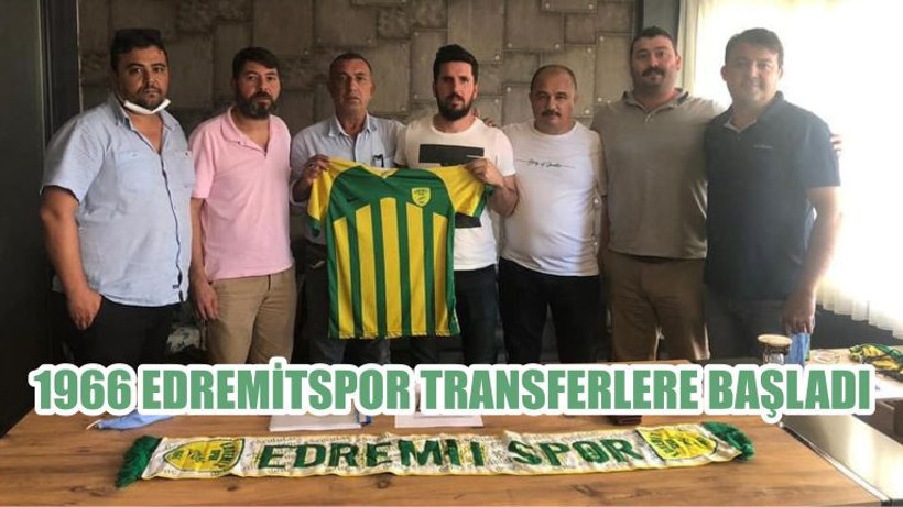 1966 EDREMİTSPOR TRANSFERLERE BAŞLADI
