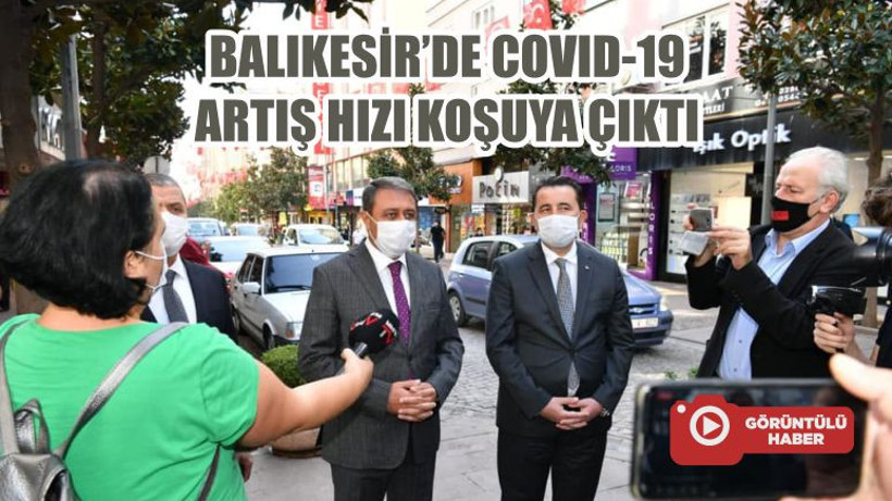BALIKESİR’DE COVID-19 ARTIŞ HIZI KOŞUYA ÇIKTI