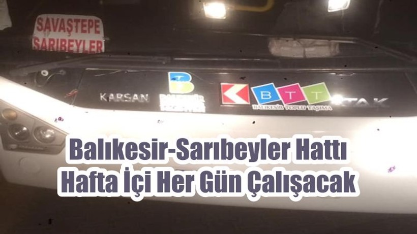 Balıkesir-Sarıbeyler Hattı Hafta İçi Her Gün Çalışacak