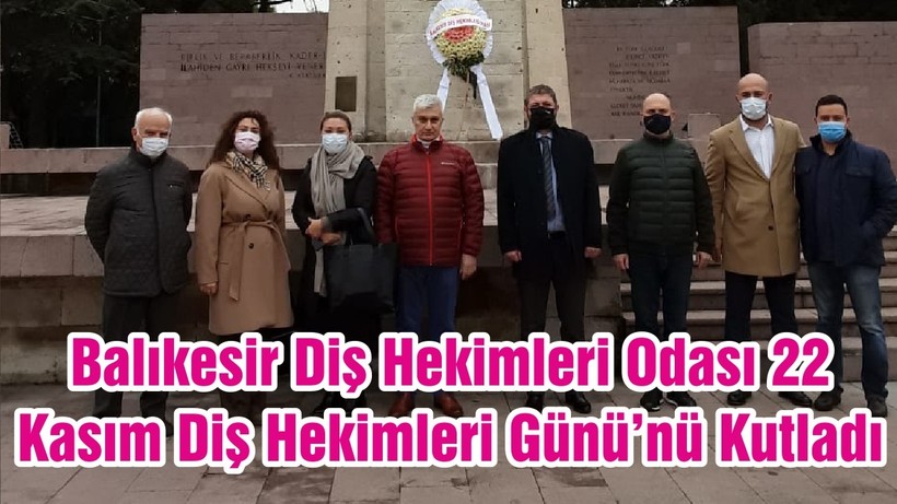 Balıkesir Diş Hekimleri Odası 22 Kasım Diş Hekimleri Günü’nü Kutladı