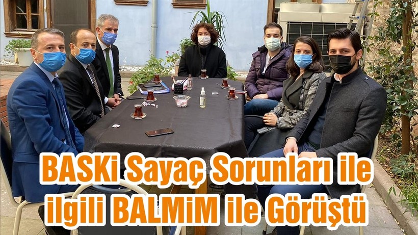 BASKi Sayaç Sorunları ile ilgili BALMiM ile Görüştü