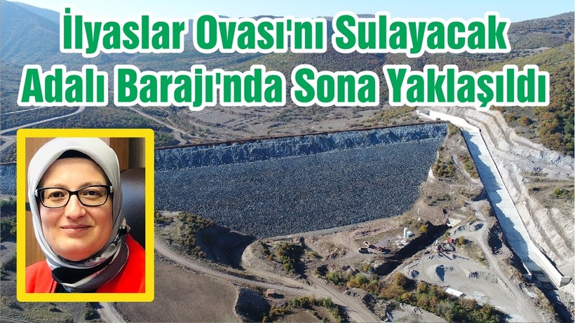 İlyaslar Ovası'nı Sulayacak Adalı Barajı'nda Sona Yaklaşıldı