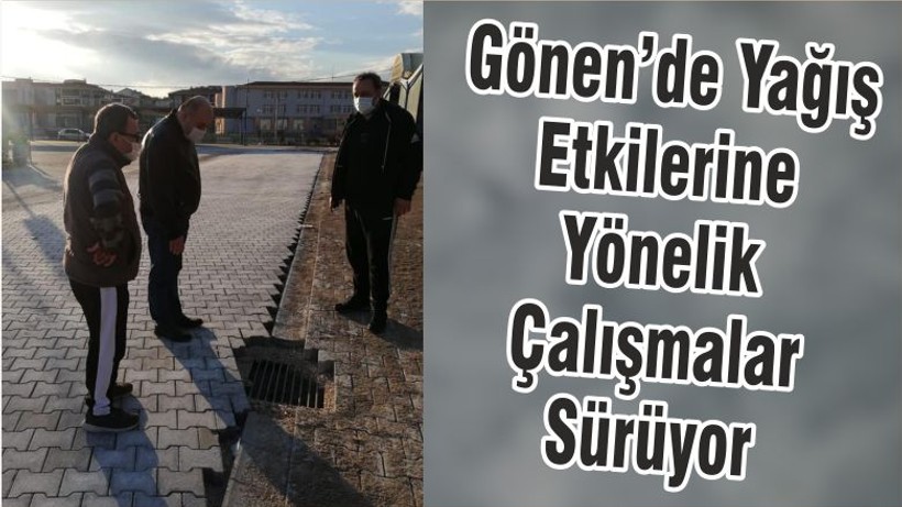 Gönen’de Yağış Etkilerine Yönelik Çalışmalar Sürüyor