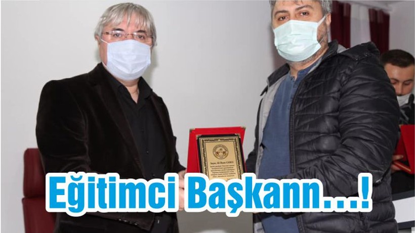 Eğitimci Başkann…!