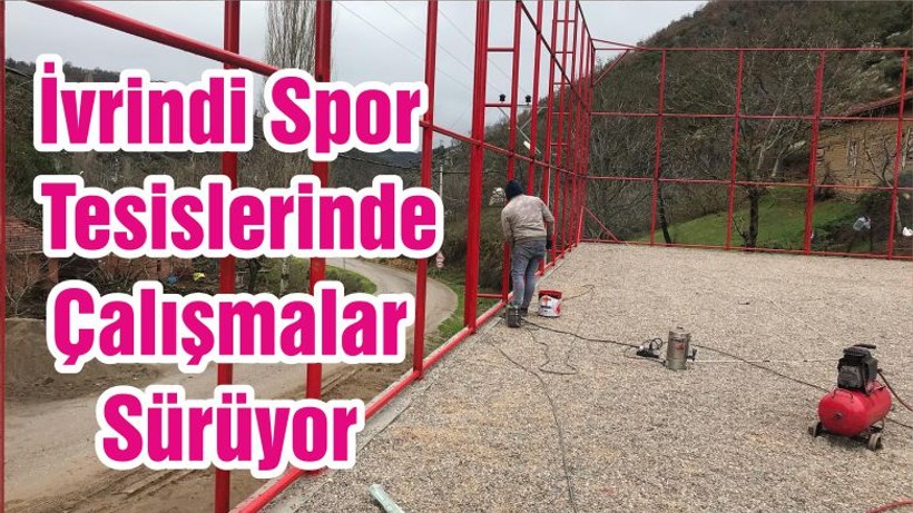 İvrindi Spor Tesislerinde Çalışmalar Sürüyor