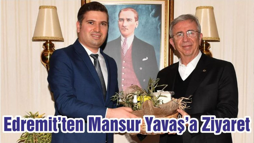 Edremit’ten Mansur Yavaş’a Ziyaret
