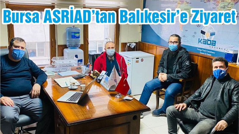Bursa ASRİAD’tan Balıkesir’e Ziyaret