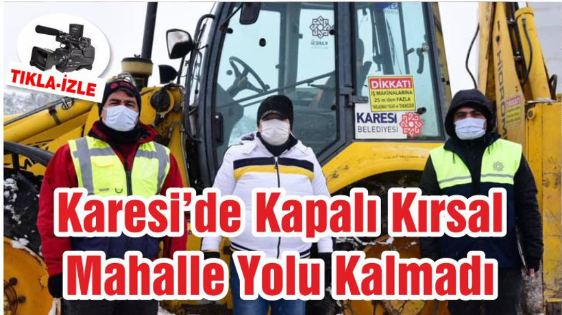 Karesi’de Kapalı Kırsal Mahalle Yolu Kalmadı