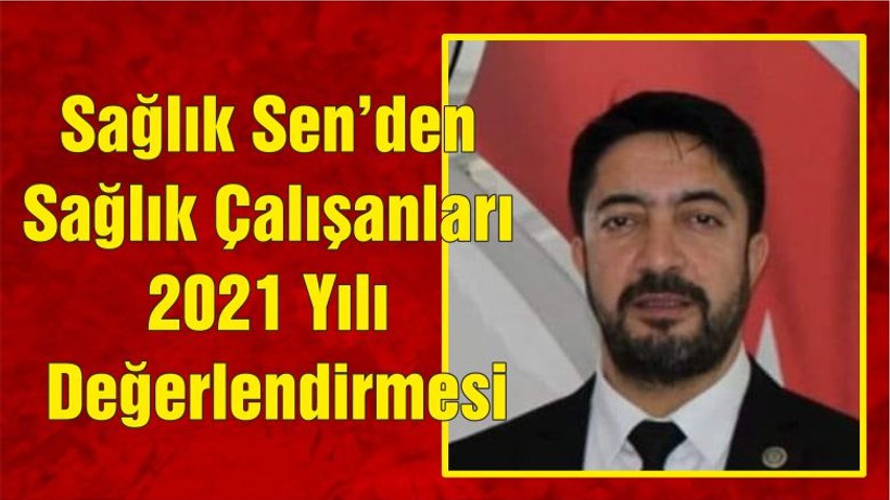 Sağlık Sen’den Sağlık Çalışanları Yılı Değerlendirmesi