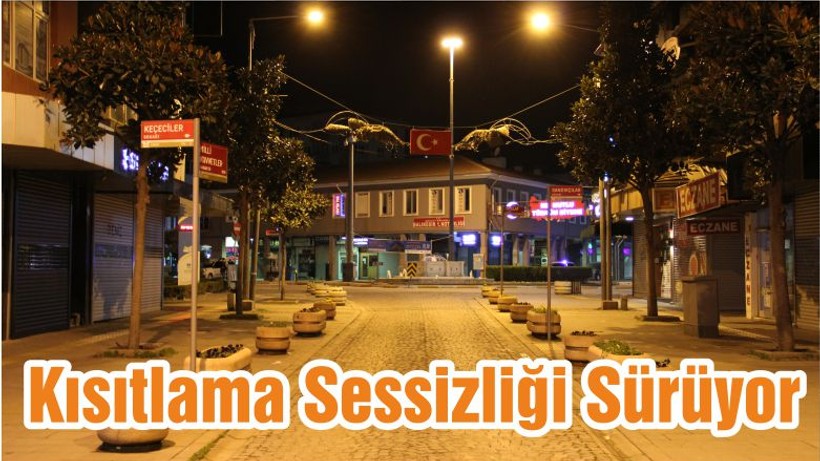 Balıkesir’de Kısıtlama Sessizliği Sürüyor