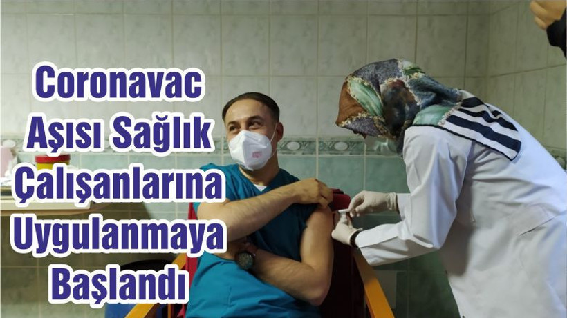 Coronavac Aşısı Sağlık Çalışanlarına Uygulanmaya Başlandı
